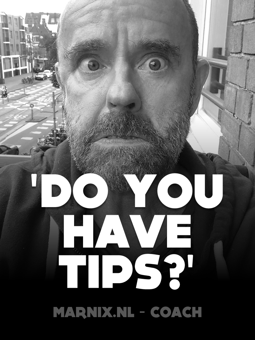‘Do you have tips?’